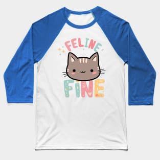 Feline Fine Baseball T-Shirt